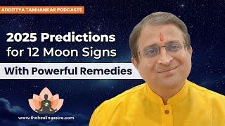 2025 Predictions for All 12 Moon Signs | With Powerful Remedies #2025predictions #rashifal