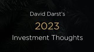 2023 Investment Thoughts | David Darst