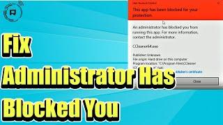 Fix An Administrator Has Blocked You From Running This App