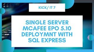 How to deploy McAfee ePo 5.10 with SQL Express on a single server