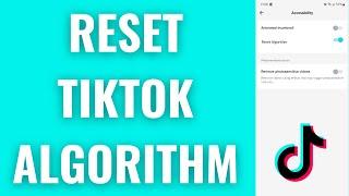 How to Reset TikTok Algorithm (2023)