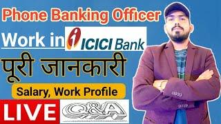 Career Advisor 24 is live - Phone banking officer work in icici bank - how to get a job - Q&A ?