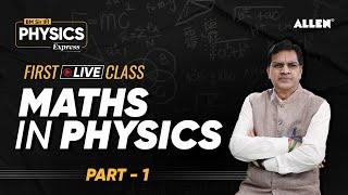 Maths in Physics | First LIVE Class (Part-1) | BM sir ki Physics Express (Season-2) | #LearnPhysics