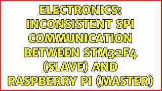 Electronics: Inconsistent SPI communication between STM32F4 (Slave) and Raspberry Pi (Master)