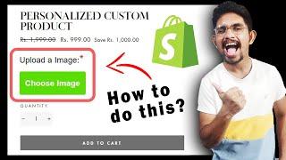 How To Add File Upload Field (Images) in Shopify | Custom Shopify Product Page Image Field