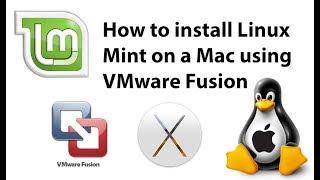 How to install Linux Mint on a Mac using VMware Fusion