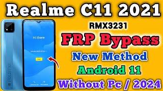 Realme C11 2021 FRP Bypass || Android 11 || Without Pc || RMX3231 || New Method || Youtube Update.