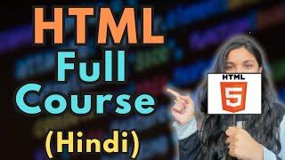 HTML Full Course in One shot (1 Hour 15 Minutes) in Hindi 2025 | Learn HTML from Scratch to Advanced