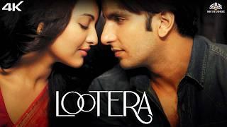 Lootera (Full Movie) 4K | Ranveer Singh, Sonakshi Sinha, Vikrant Massey | Bollywood Romance