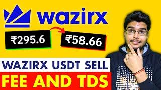 WazirX USDT Selling Fees and TDS | WazirX USDT Selling | WazirX Fees and TDS |