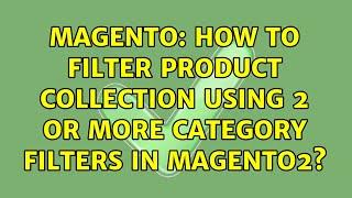 Magento: How to filter product collection using 2 or more category filters in magento2?