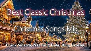 Frank Sinatra, Nat King Cole, Bing Crosby & Christmas Oldies Best Classic Christmas 