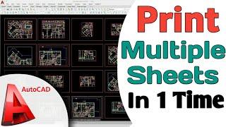 Master AutoCAD Printing: Print Multiple Sheets to PDF, JPG, PNG, DWF, and More - Best Tutorial