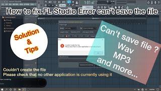 How to fix fl studio error can't save the file - Tips
