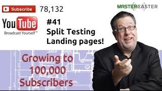 Split Testing Landing Pages - 100K Subscribers