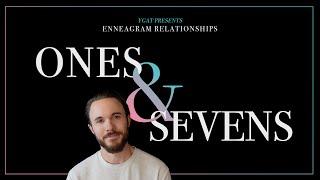 Enneagram Types 1 & 7 in a Relationship Explained