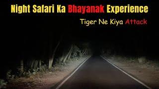 Night Safari Dangerous Experience - Tiger Attacks - Jim Corbett National Park | Tiger Spotted