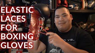 SHOULD YOU USE ELASTIC LACES FOR BOXING GLOVES?