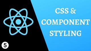 How to Style React Components with CSS? | React CSS | Styling React Elements & Components (Ep. #5)