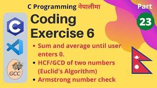 Coding Exercise 6 (Loops and Break Statements) | C Programming Tutorials in Nepali #23