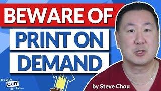 The UGLY Truth About Print On Demand That No Guru Will Tell You