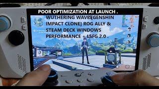 Wuthering Waves Rog Ally & Steam Deck Windows Performance + LSFG 2 | Genshin Impact Clone Is Here