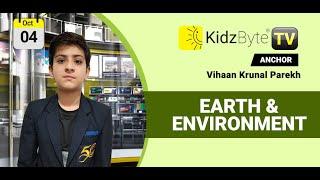 Earth & Environment - KidzByte TV Anchor Vihaan Krunal Parekh (The Children’s Academy)