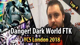 Top 4 Danger! Dark World FTK by Bohdan Temnyk - YCS London 2018