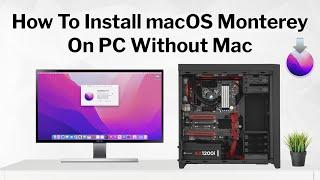 How To Install macOS Monterey On PC Without Mac | Hackintosh | No Mac Required | Step By Step Guide