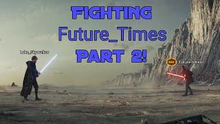 Fighting FutureTimes! (Part 2)