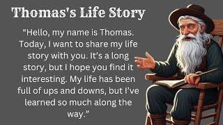 Learn English Through Story | Thomas's Life Story | Graded Reader | English Story for Listening