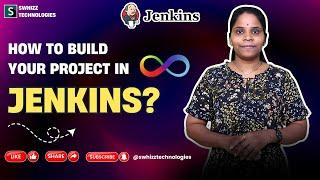 How to Build Your Project in Jenkins? | DevOps | Swhizz | Madhapur |