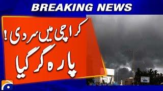 𝗞𝗮𝗿𝗮𝗰𝗵𝗶 𝗪𝗲𝗮𝘁𝗵𝗲𝗿 𝗨𝗽𝗱𝗮𝘁𝗲𝘀 - Weather Rapidly Changing | Breaking News | Geo News