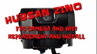 Hubsan Zino FPC Camera Replacement and install change this FPC if no connected and No Wifi