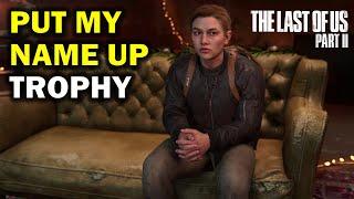 Put My Name Up Trophy | Winter Visit | The Last Of Us Part 2: Trophy Guide