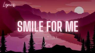 Simi - Smile For Me (Lyrics)