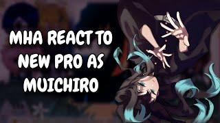 MHA React To New Pro Hero As Muichiro Tokito // KNY // Gacha Club