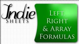 HOW TO Utilize the LEFT, RIGHT & ARRAY Formulas in Google Sheets