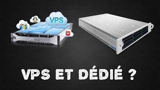 VPS ET SERVEUR DEDIE - C'EST QUOI ? TOUT SAVOIR