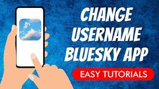 How To Change Handle/Username In Bluesky Social App