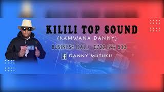 ILA NAI MALINDI BY DANNY MUTUKU Kilili Top Sounds