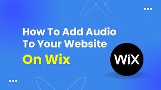 How To Add Audio To Your website Wix Tutorial