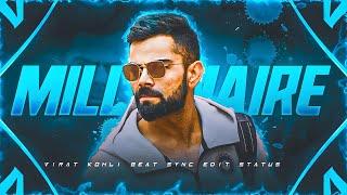 Millionaire x Virat Kohli  • Beat Sync • Virat Kohli Beat Sync Edit • Cricket status