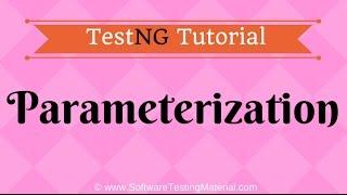 Parameterization In TestNG - TestNG Tutorial