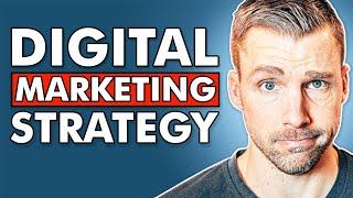 How to Create A Digital Marketing Strategy In Today’s Modern Landscape | Adam Erhart