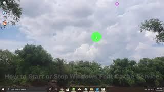Windows 10 Home : How to Start or Stop Windows Font Cache Service