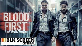 Blood First | Free Action Drama Movie | Full Movie | Black Cinema | BLK Screen Central