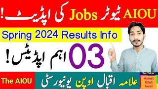 AIOU Tutor Jobs Information | Spring 2024 Results Info | 03 Important Update | AIOU | The AIOU