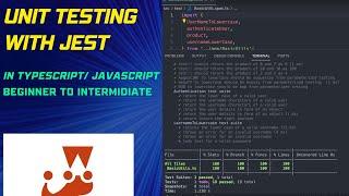 Unit testing with Jest in Typescript (beginner to intermediate).