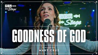 Goodness Of God - Mary Cruz  | GBA Stage